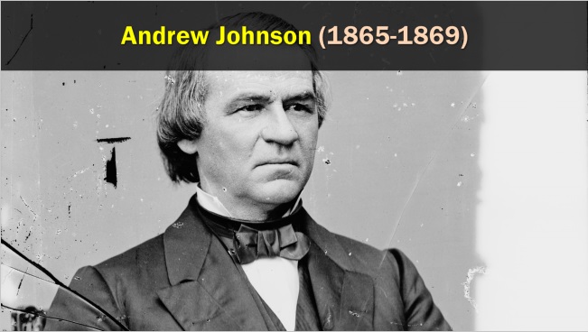 Slide: Andrew Johnson, 1865-1869.